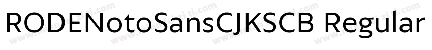 RODENotoSansCJKSCB Regular 字体转换